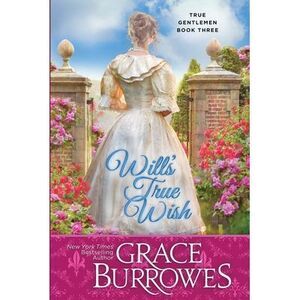 Will's True Wish -- Grace Burrowes